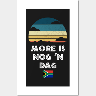 More Is Nog 'n Dag Wisdom South Africa Flag Posters and Art